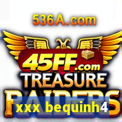 xxx bequinh4